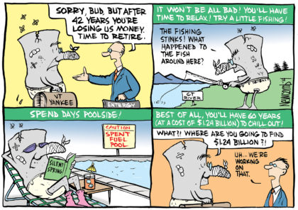 Energy guy tells Vermont Yankee it's time to retire, and the cartoon cooling tower character imagines life fishing and reading.